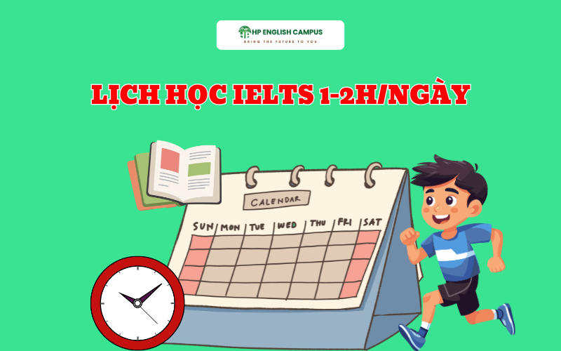 Lịch học IELTS 1-2h/ngày 
