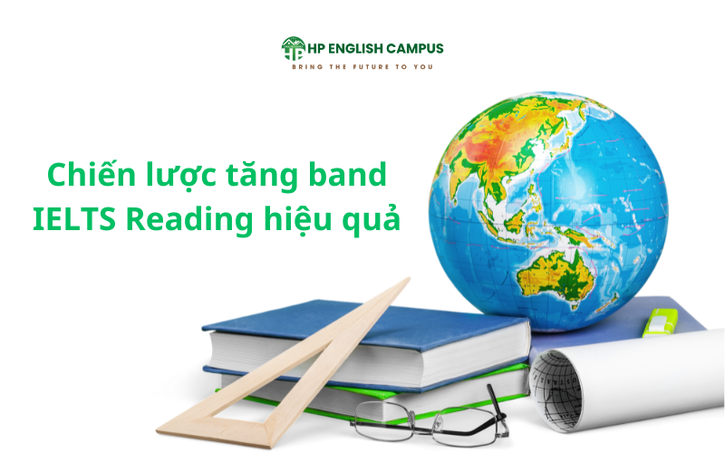Chiến lược tăng band IELTS reading hiệu quả