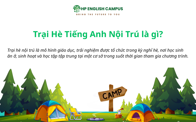 Trại hè nội trú là gì? Trại hè nội trú có tốt không? Phụ huynh cần biết gì trước khi quyết định? 1 Trại hè nội trú là gì?