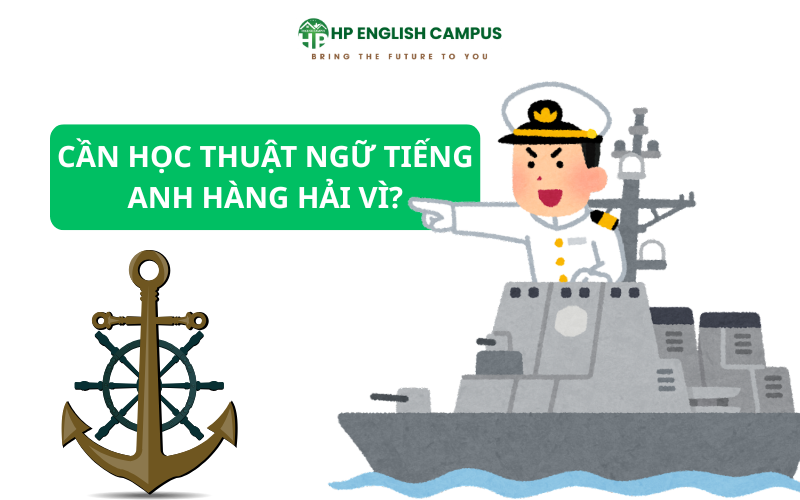 30 Thuật Ngữ Tiếng Anh Hàng Hải Quan Trọng Nhất Dành Cho Người Mới 1 Cần học thuật ngữ tiếng anh hàng hải