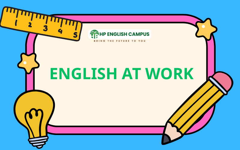 English at Work: Bí Quyết Giao Tiếp Tiếng Anh Trong Công Việc Hiệu Quả 1 Sự kết hợp giữa khả năng ngôn ngữ và kỹ năng giao tiếp