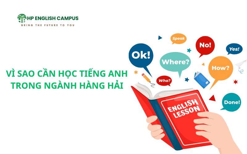 Phương Pháp Học Tiếng Anh Ngành Hàng Hải Hiệu Quả Cho Người Mới Bắt Đầu 1 Vì sao cần phải học tiếng anh