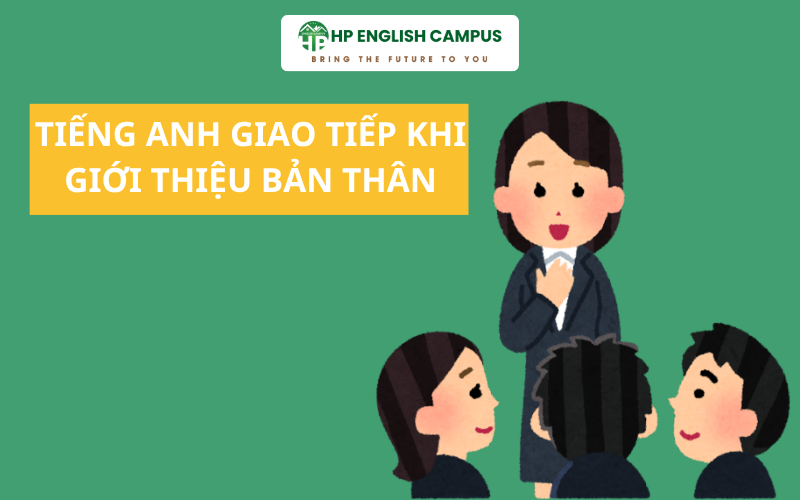 Tiếng Anh giao tiếp khi giới thiệu bản thân