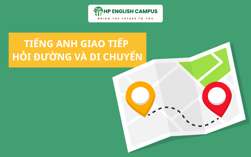 Tiếng Anh giao tiếp hỏi đường và di chuyển