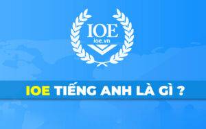 IOE tiếng anh là gì?