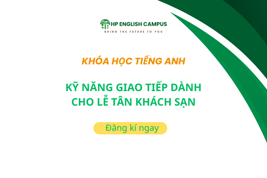 Kỹ năng giao tiếp tiếng anh dành cho lễ tân khách sạn