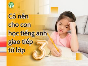 Co nen cho con hoc tieng anh giao tiep tu lop 3