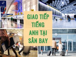 Giao tiep tieng Anh tai san bay