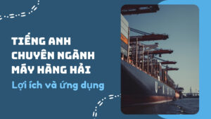 Tiếng Anh chuyên ngành máy hàng hải