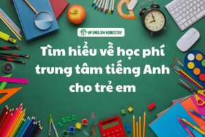 Tìm hiểu về học phí trung tâm tiếng Anh cho trẻ em