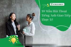 10 Mẫu Hội Thoại Tiếng Anh Giao Tiếp Thực Tế