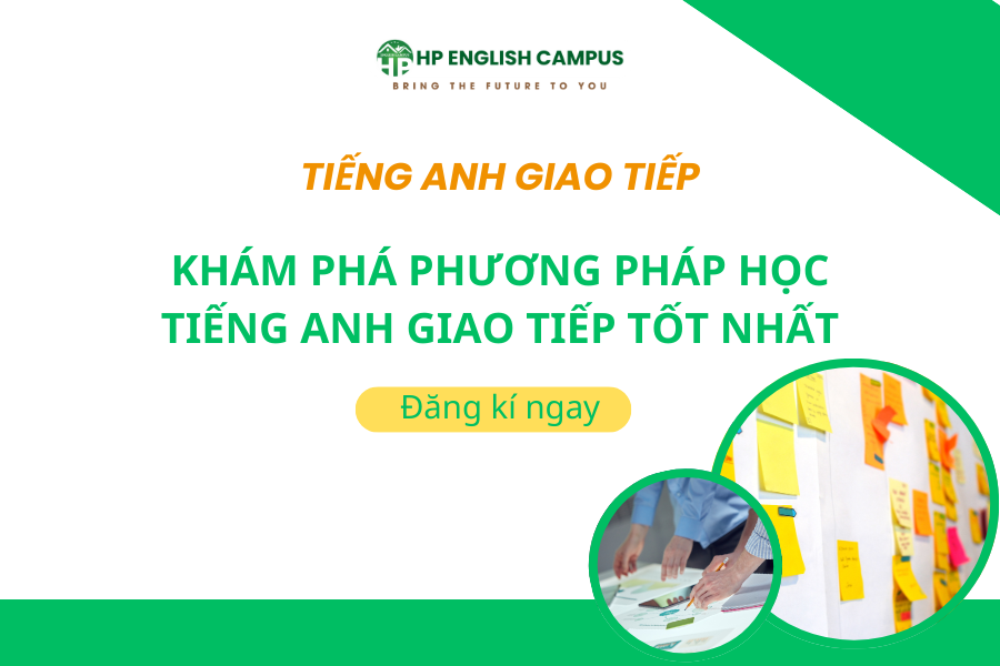 Khám phá phương pháp học tiếng anh giao tiếp tốt nhất