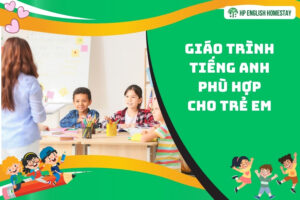 Giáo trình Tiếng Anh phù hợp cho trẻ em