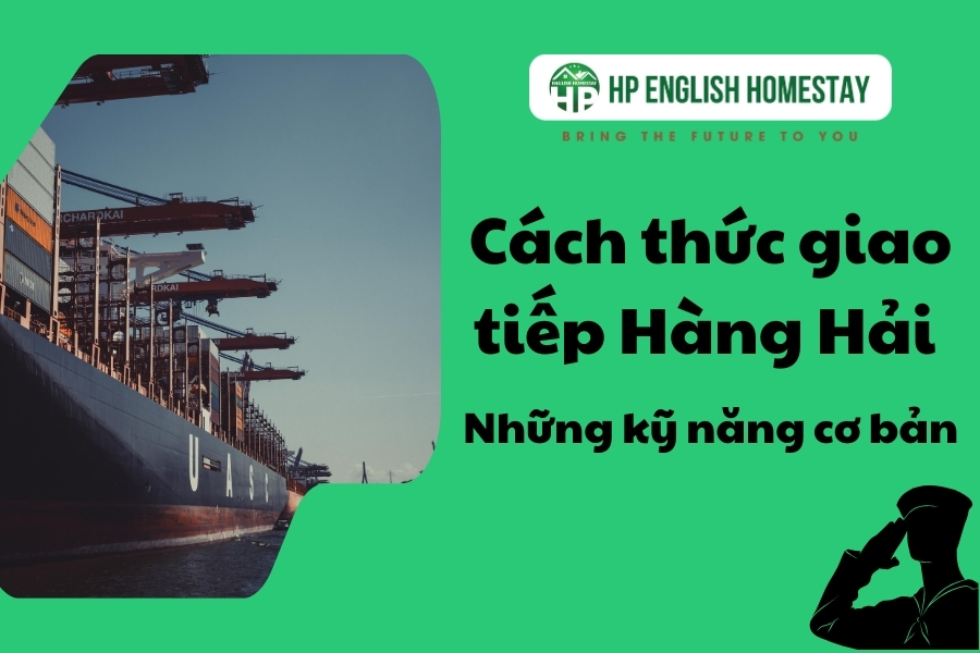 Cách Thức Giao Tiếp Hàng Hải: Những Kỹ Năng Cơ Bản