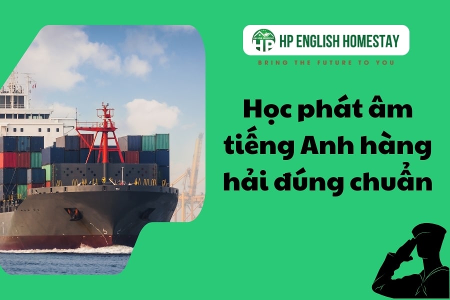 Học Phát Âm Tiếng Anh Hàng Hải Đúng Chuẩn