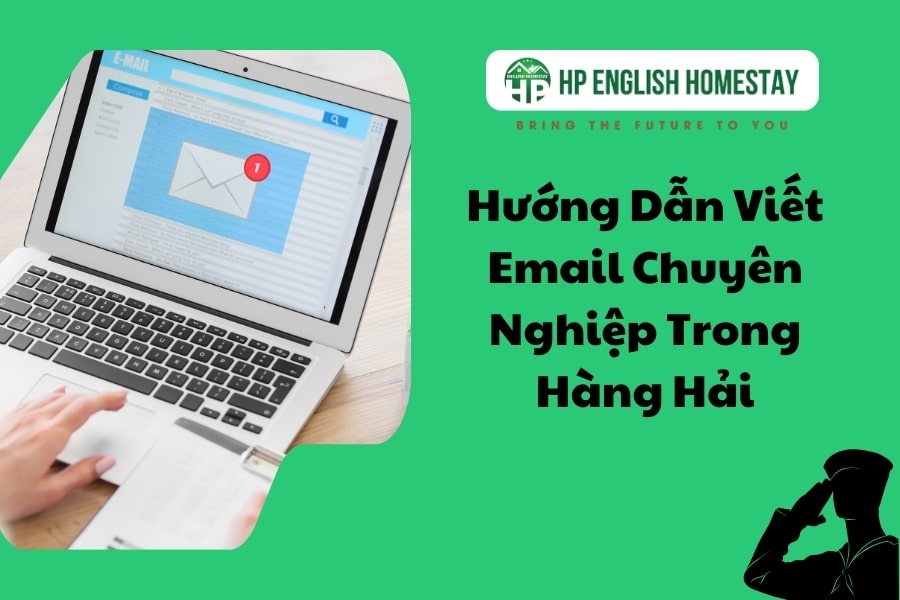 Hướng Dẫn Viết Email Chuyên Nghiệp Trong Hàng Hải