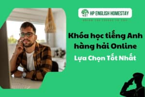 Khóa học tiếng Anh hàng hải Online: Lựa Chọn Tốt Nhất