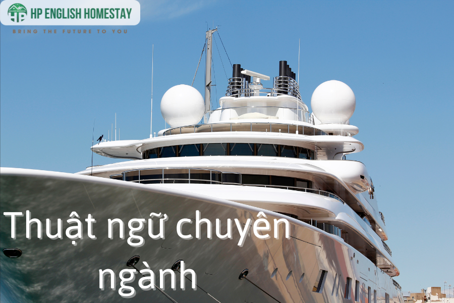 Thuật ngữ chuyên ngành trong lĩnh vực hàng hải