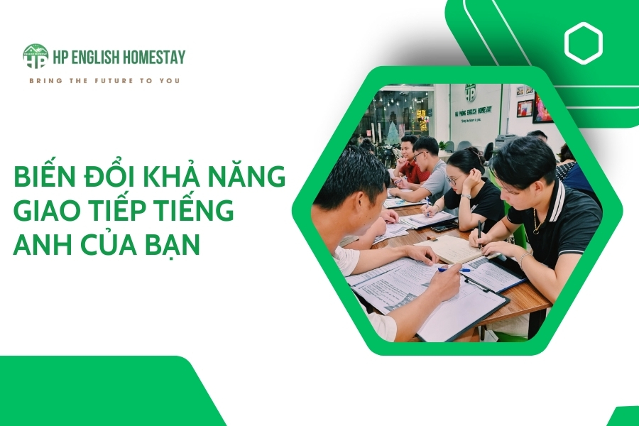 Biến đổi khả năng giao tiếp tiếng Anh của bạn