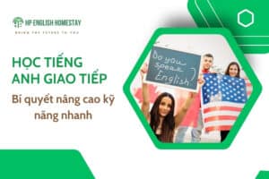 Học tiếng Anh giao tiếp: Bí quyết nâng cao kỹ năng nhanh chóng