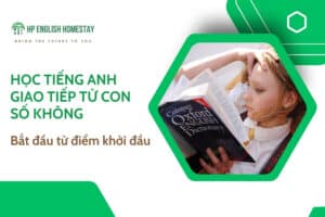 Học tiếng Anh giao tiếp từ con số không: Bắt đầu từ điểm khởi đầu