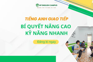 Học tiếng Anh giao tiếp: Bí quyết nâng cao kỹ năng nhanh chóng