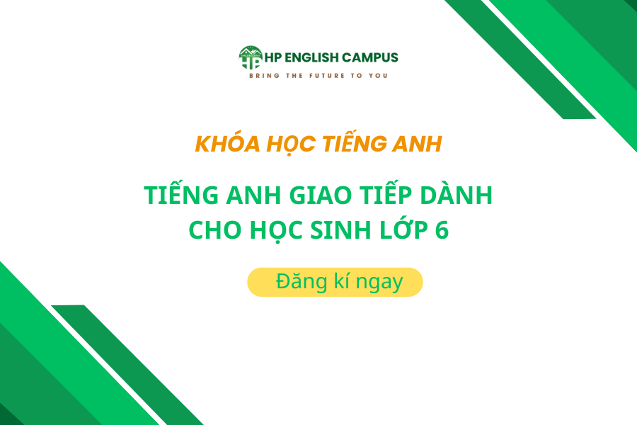 Tiếng anh giao tiếp dành cho học sinh lớp 6