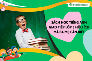 Sách học tiếng Anh giao tiếp lớp 3 hữu ích mà ba mẹ cần biết