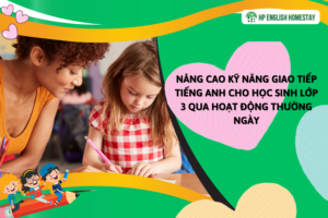 Nâng cao kỹ năng giao tiếp tiếng Anh cho học sinh lớp 3 qua hoạt động thường ngày