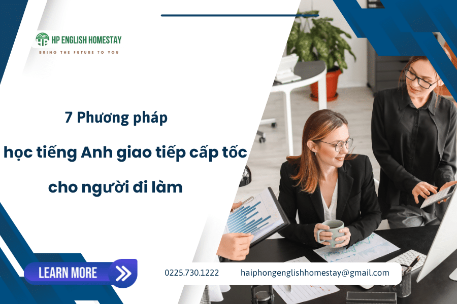 7 Phương pháp học tiếng Anh giao tiếp cấp tốc cho người đi làm