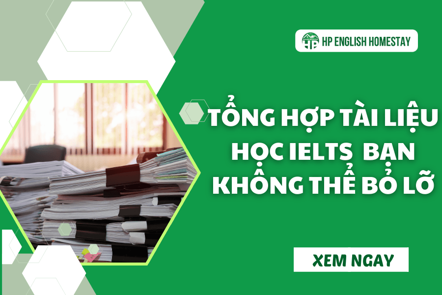 Tổng hợp tài liệu học IELTS bạn không thể bỏ lỡ