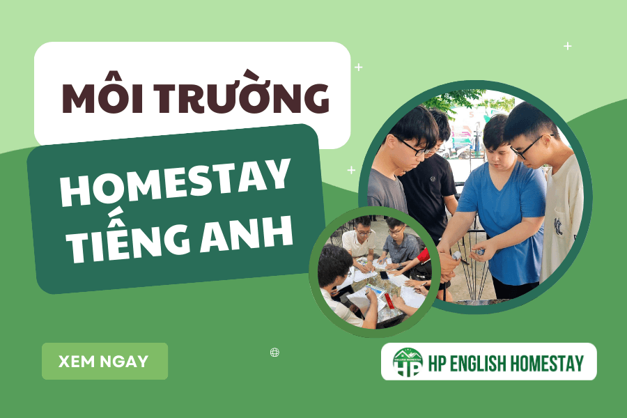 Khám phá môi trường Homestay tiếng Anh tại HP English Homestay