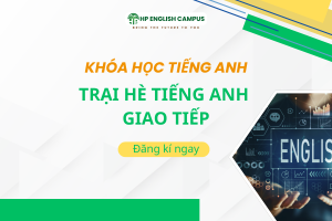 Lợi Ích Của Trại Hè Tiếng Anh Giao Tiếp Đối Với Sự Phát Triển Của Trẻ
