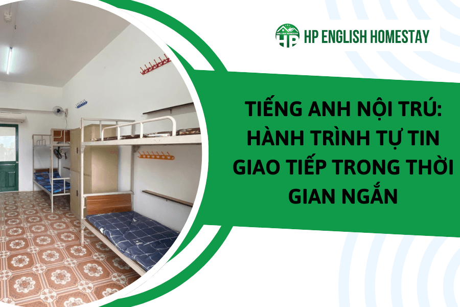 Tiếng Anh nội trú: Hành trình tự tin giao tiếp trong thời gian ngắn