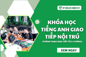 Khóa học tiếng Anh giao tiếp nội trú - Thành thạo giao tiếp từ 3-5 tháng