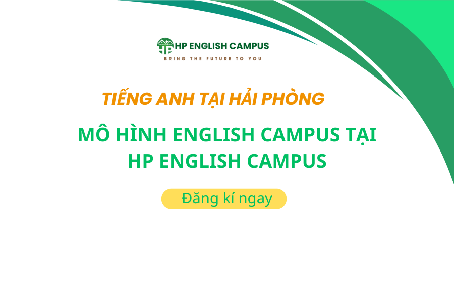 Mô hình english campus tại HP English Campus Hải Phòng