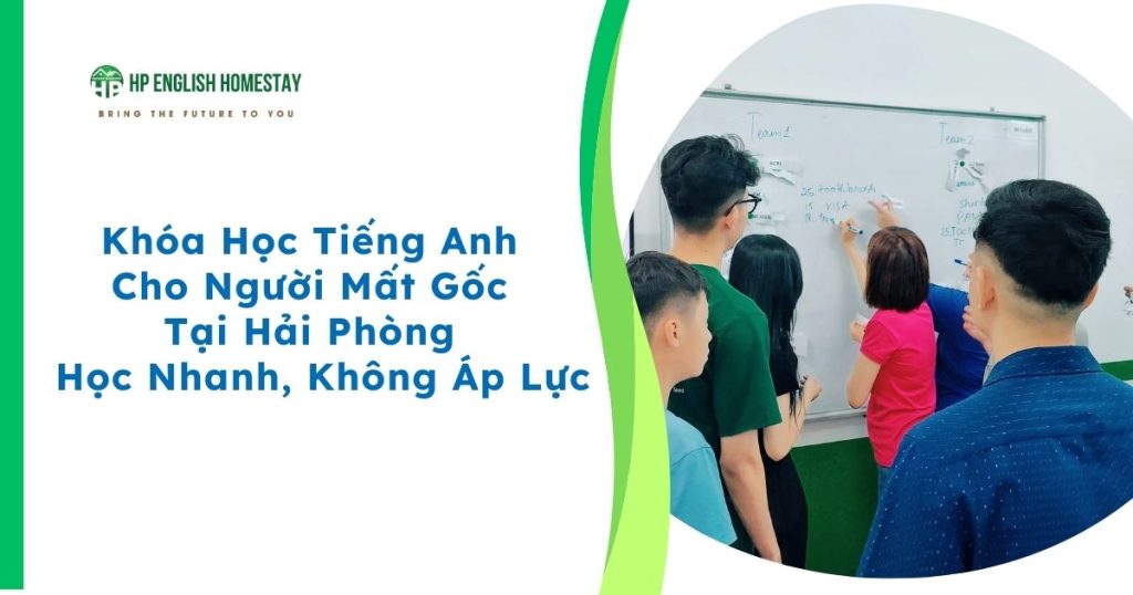 khóa học tiếng anh cho người mất gốc tại hải phòng