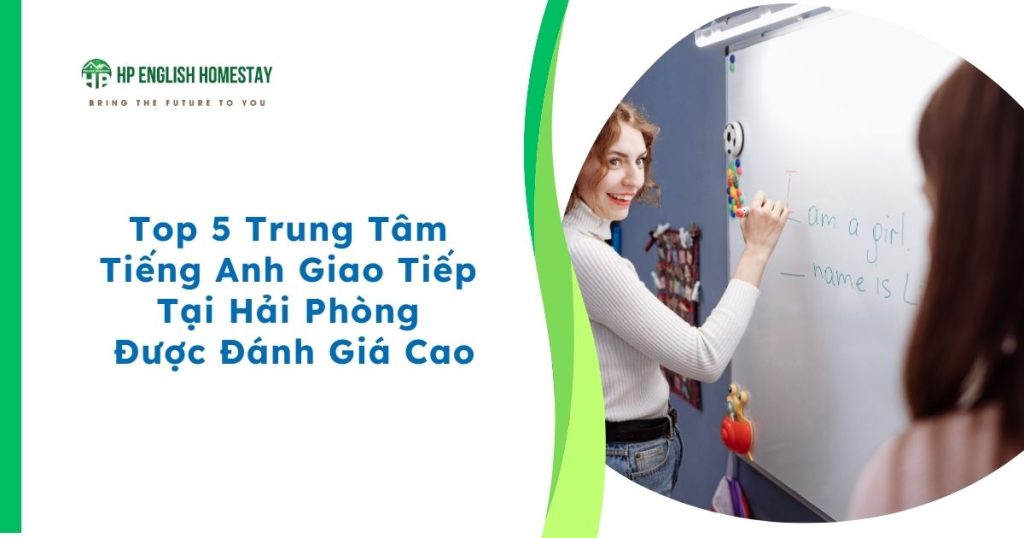 top 5 trung tâm tiếng Anh tại Hải Phòng được đánh giá cao