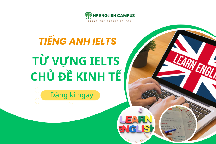 Từ vựng Ielts chủ đề kinh tế