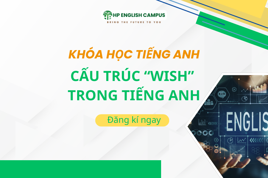 Cấu trúc "Wish" trong tiếng anh