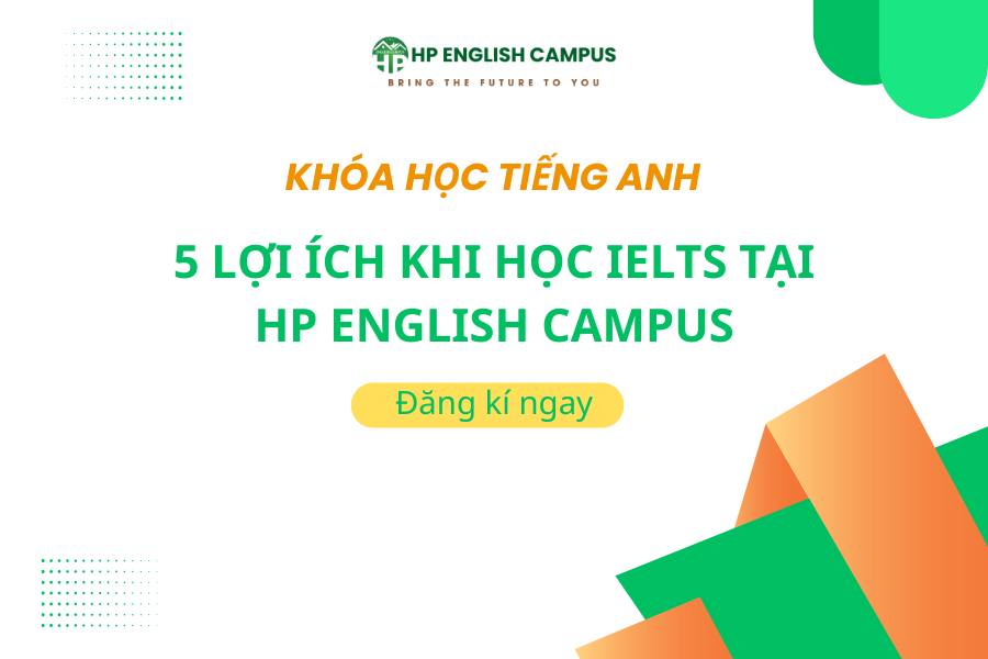 5 lợi ích khi học IELTS tại HP English Campus