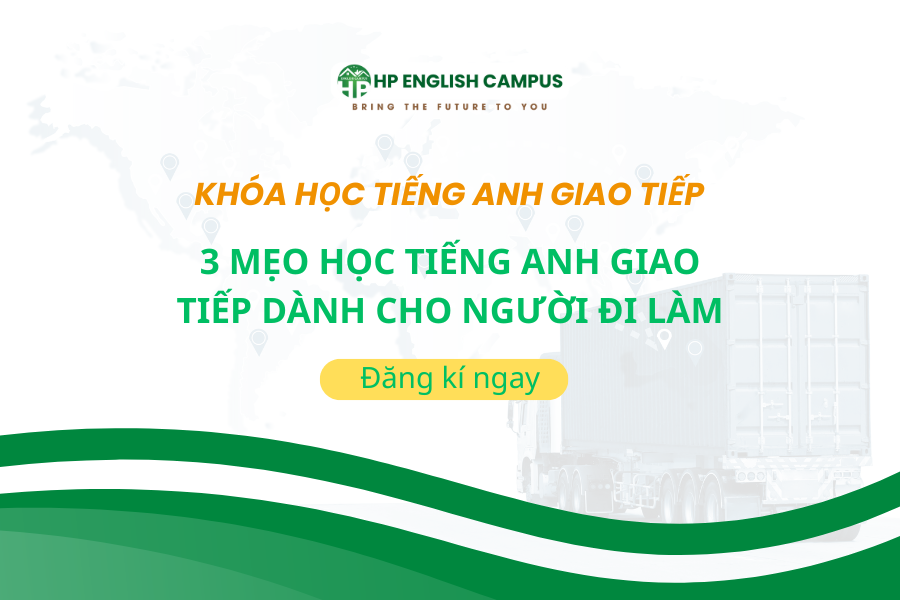 3 mẹo học tiếng anh giao tiếp dành cho người đi làm