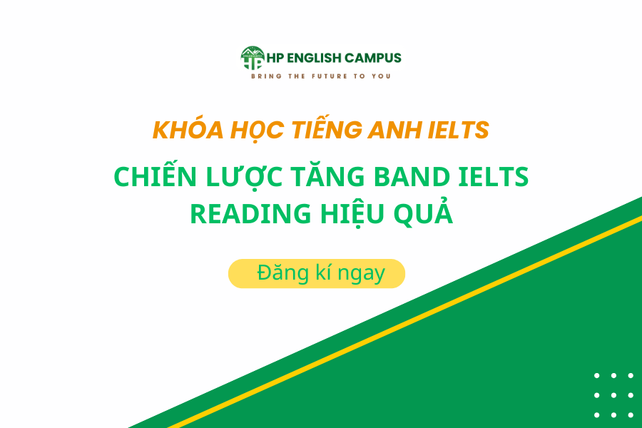 Chiến lược tăng band IELTS reading hiệu quả