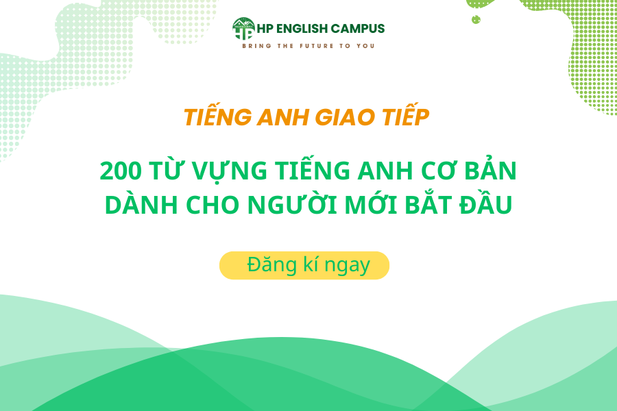 200 từ vựng tiếng anh cơ bản dành cho người mới bắt đầu