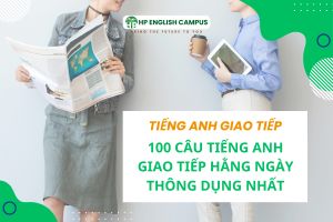100 câu tiếng anh hằng ngày thông dụng nhất