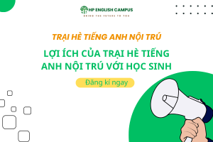 Lợi ích của trại hè tiếng anh nội trú với học sinh