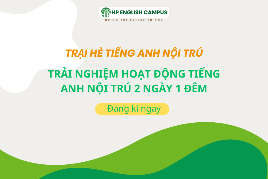 Trải nghiệm hoạt động nội trú chỉ với 2 ngày 1 đêm trong môi trường Tiếng Anh 100%