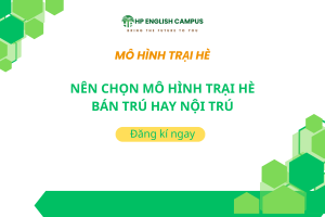 Nên chọn mô hình trại hè nội trú hay bán trú