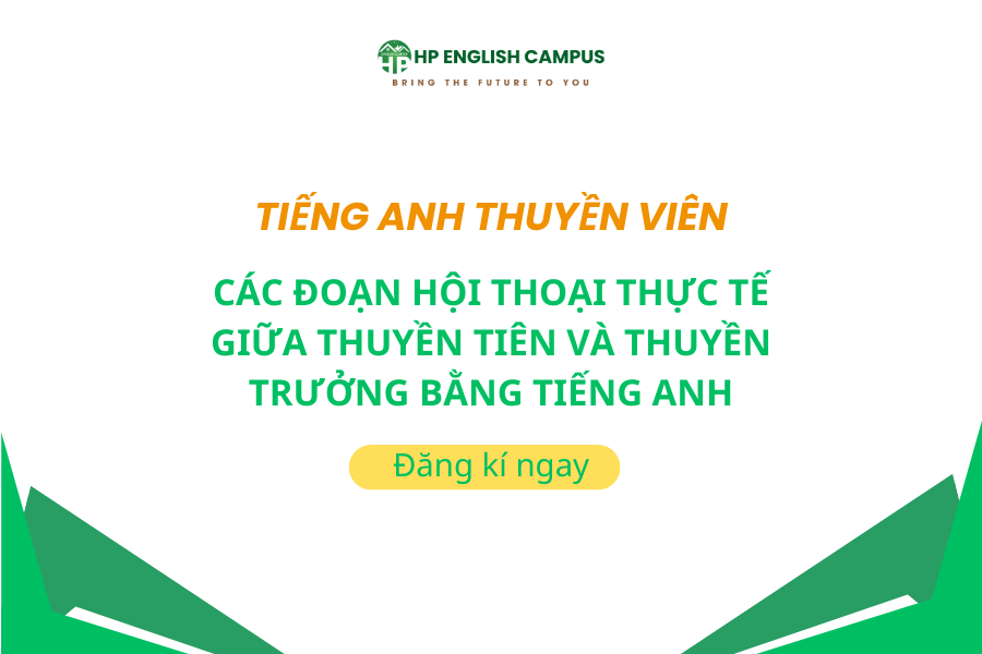 Các Đoạn Hội Thoại Thực Tế Giữa Thuyền Tiên Và Thuyền Trưởng Bằng Tiếng Anh