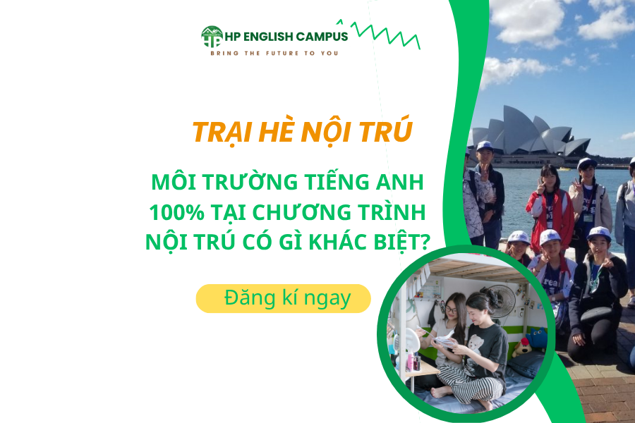 Môi Trường Tiếng Anh 100% Tại Chương Trình Nội Trú Có Gì Khác Biệt?